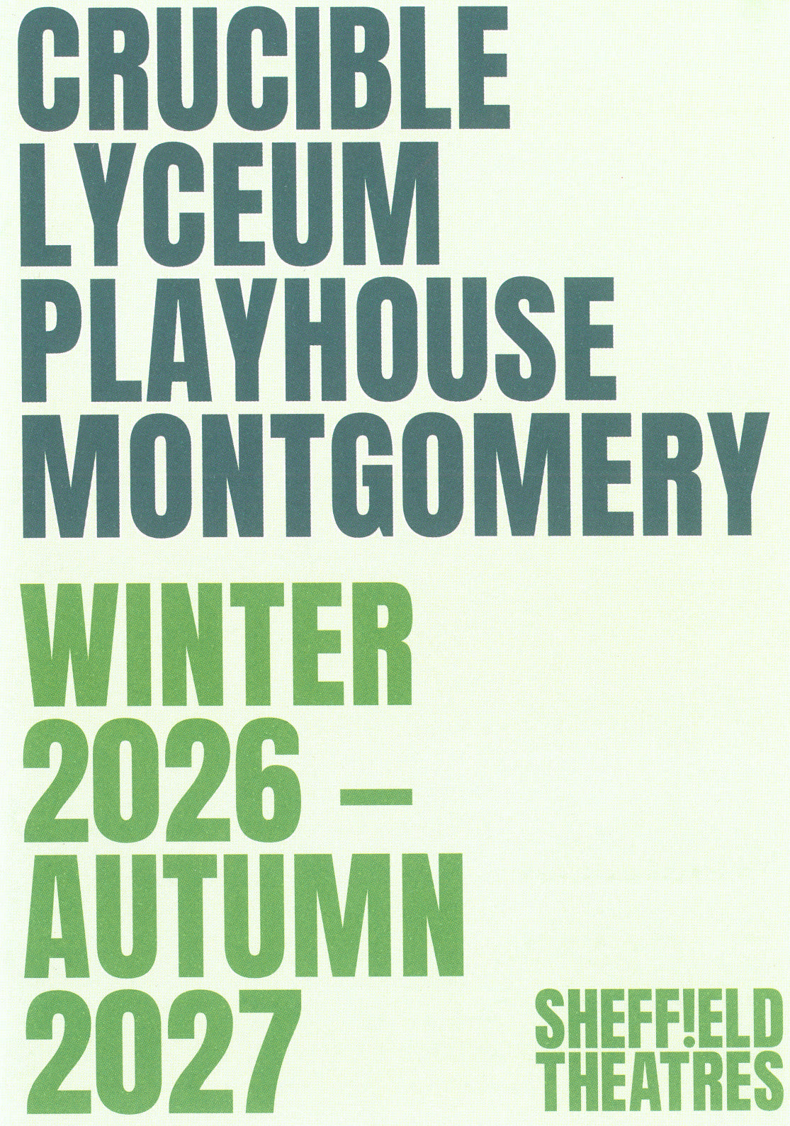 Sheffield Theatres Crucible Lyceum Playhouse Montogomery Winter 2026 - Autumn 2027
