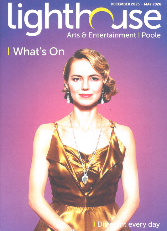 Lighthouse Poole Whats on Dec 25 May 26